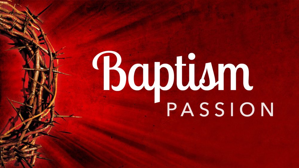 Baptism Passion Image