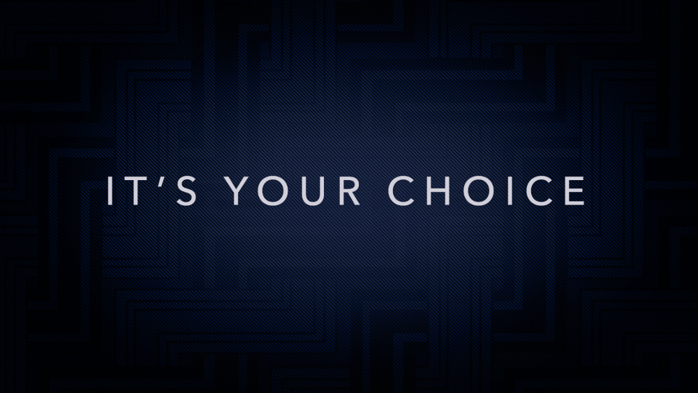 It\'s Your Choice Image